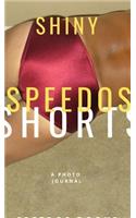 Shiny Speedos Shorts