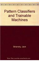 Pattern Classifiers and Trainable Machines
