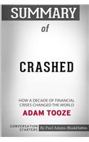 Summary of Crashed: How a Decade of Financial Crises Changed the World by Adam Tooze: Conversation Starters
