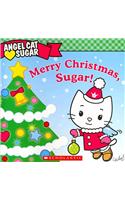 Merry Christmas, Sugar!