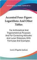 Accented Four-Figure Logarithms And Other Tables