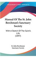Manual Of The St. John Berchman's Sanctuary Society