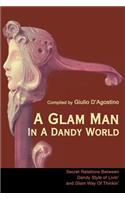 Glam Man in a Dandy World