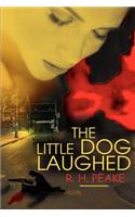 Little Dog Laughed