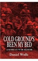 Cold Ground's Been My Bed