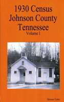 1930 Census Johnson County Tennessee Volume I