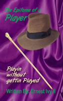 Epitome Of A Player