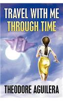 Travel with Me Through Time