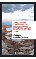 A Preliminary Analysis of the Legal System of Employers Liability in the State of New York