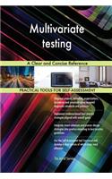 Multivariate testing A Clear and Concise Reference