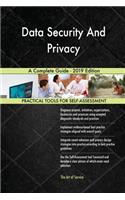 Data Security And Privacy A Complete Guide - 2019 Edition