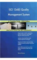 ISO 13485 Quality Management System A Complete Guide - 2020 Edition