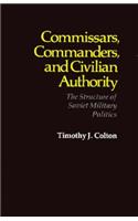 Commissars, Commanders, and Civilian Authority