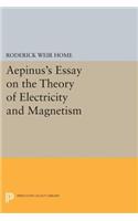 Aepinus's Essay on the Theory of Electricity and Magnetism