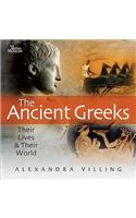 Ancient Greeks, The:Their Lives and Their World