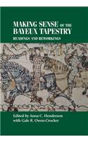 Making Sense of the Bayeux Tapestry