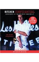 Kitchen Confidential: Adventures in the Culinary Underbelly: Adventures in the Culinary Underbelly