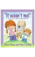 Values: It Wasn't Me! - Learning About Honesty: (Values)
