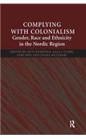 Complying With Colonialism: Gender, Race and Ethnicity in the Nordic Region