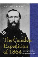 Camden Expedition of 1864 and the Opportunity Lost by the Confederacy to Change the Civil War