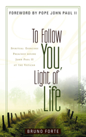 To Follow You, Light of Life