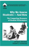 Why We Assess Students -- And How