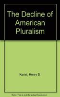 The Decline of American Pluralism