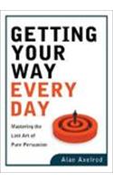 Getting Your Way Every Day