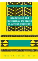 Inculturation and Postcolonial Discourse in African Theology