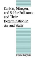 Carbon, Nitrogen, and Sulfur Pollutants and Their Determination in Air and Water