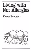 Living with Nut Allergies (Overcoming Common Problems S.)