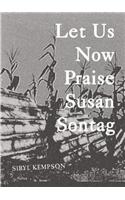 Let Us Now Praise Susan Sontag