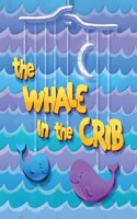 The Whale in the Crib