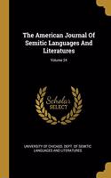 The American Journal Of Semitic Languages And Literatures; Volume 24