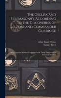 Obelisk and Freemasonry According to the Discoveries of Belzoni and Commander Gorringe