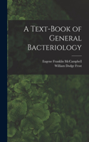 Text-Book of General Bacteriology