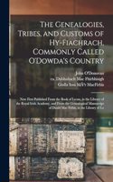 Genealogies, Tribes, and Customs of Hy-Fiachrach, Commonly Called O'Dowda's Country