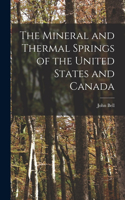 Mineral and Thermal Springs of the United States and Canada