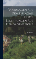 Volkssagen aus dem Orlagau nebst Belehrungen aus dem Sagenreiche