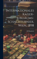 Internationales Kaiser-Jubliäums-Schachturnier, Wien, 1898