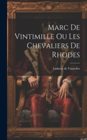 Marc de Vintimille ou les Chevaliers de Rhodes