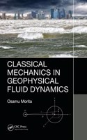 Classical Mechanics in Geophysical Fluid Dynamics