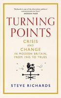 Turning Points: Crisis and Change in Modern Britain, from 1945 to Truss