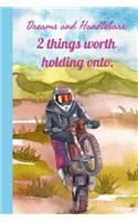 Dreams and Handlebars 2 Things Worth Holding Onto