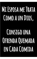 Mi Esposa me Trata Como a un Dios, Consigo una Ofrenda Quemada en Cada Comida