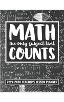 Math The Only Subject That Counts 2019 - 2020 Teacher's Lesson Planner