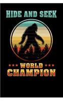 Hide And Seek World Champion: 120 Pages I 6x9 I Lined I Funny Yeti & Sasquatch Gifts