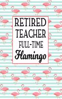 Retired Teacher Full Time Flamingo