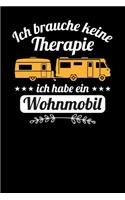 Ich brauche keine Therapie Ich habe ein Wohnmobil: Notizbuch A5 120 Seiten kariert in Weiß für Rentner die Camping lieben.