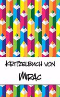 Kritzelbuch von Mirac: Kritzel- und Malbuch mit leeren Seiten für deinen personalisierten Vornamen